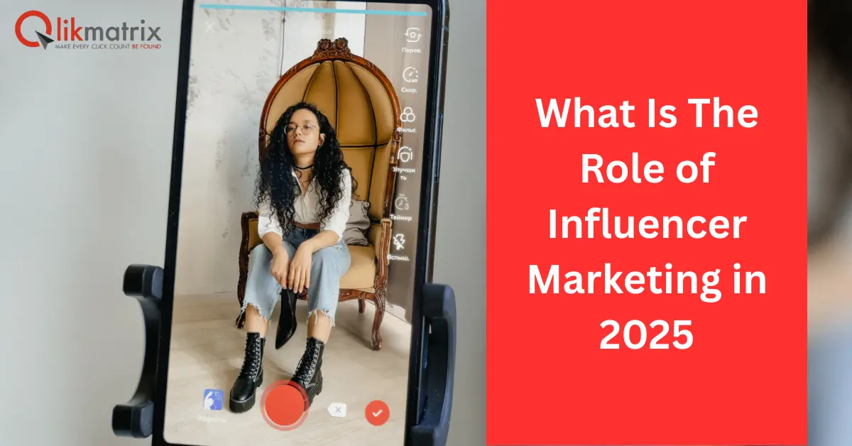 The Role of Influencer Marketing in 2025