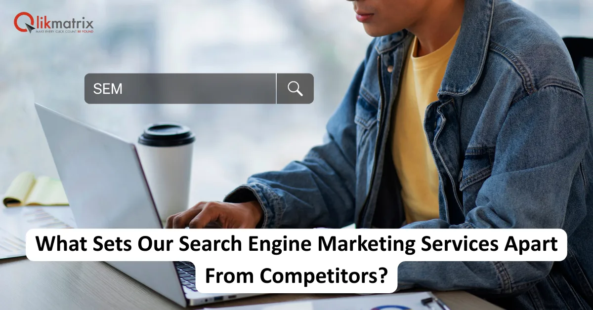 What Sets Our Search Engine Marketing Services