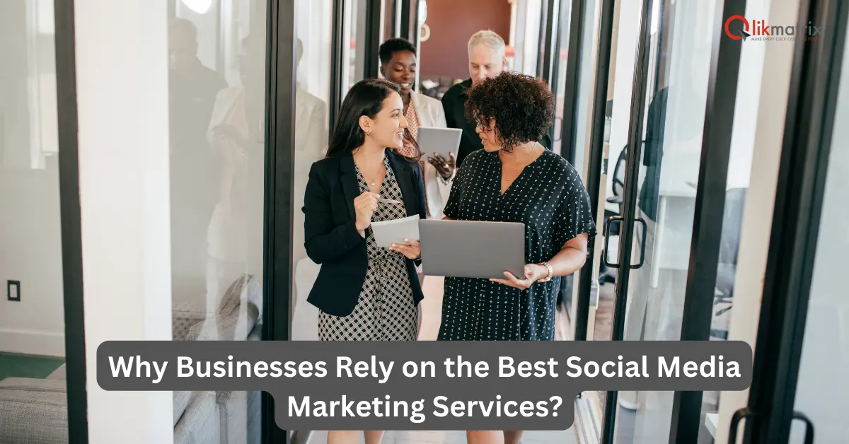 Businesses Rely On The Best Social Media Marketing Services