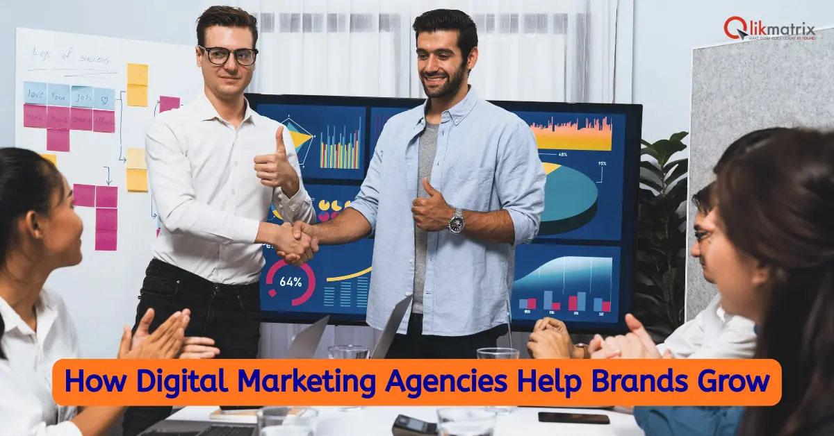 Digital Marketing Agencies Help Brands Grow