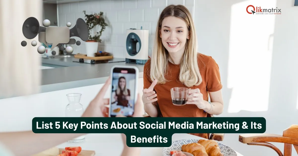 List 5 Key Points About Social Media​