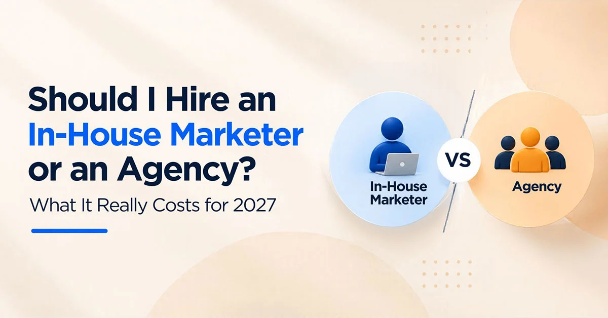 Should I Hire an In-house Marketer or an Agency